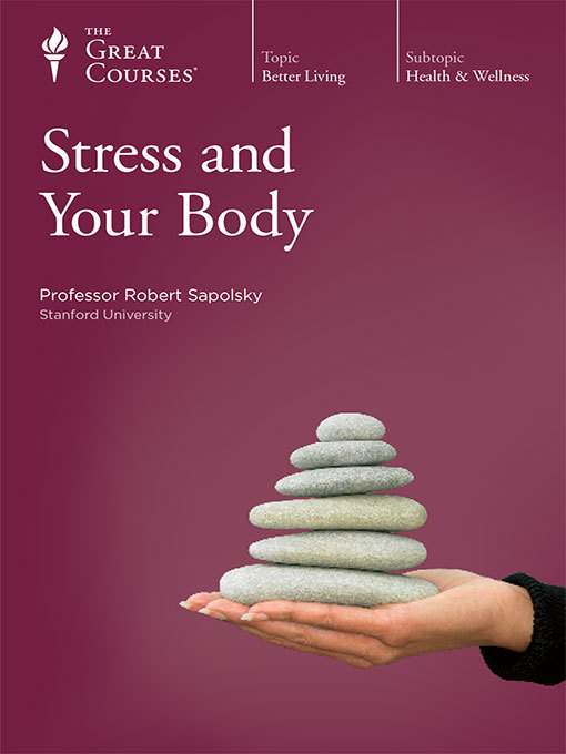 Title details for Stress and Your Body by Robert Sapolsky - Wait list
